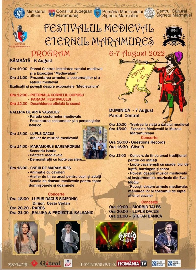SIGHETU MARMAȚIEI - Festivalul Medieval Eternul Maramureş în perioada 6-7 august 2022. Vezi programul festivalului